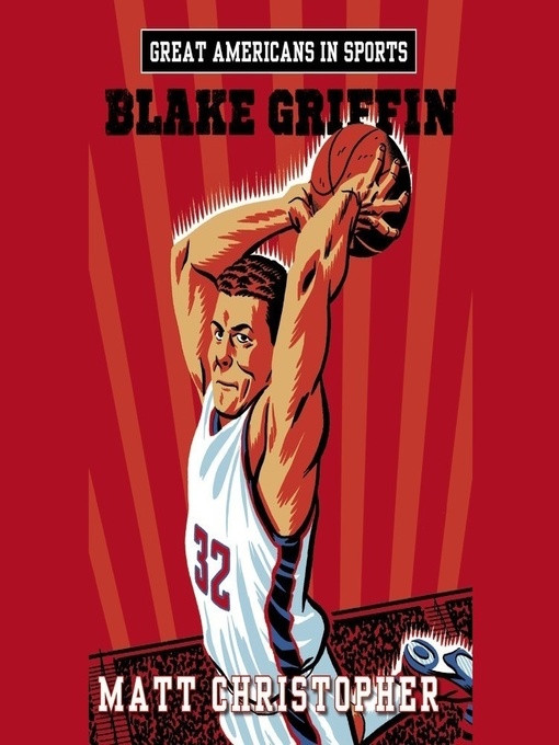 Title details for Blake Griffin by Matt Christopher - Available